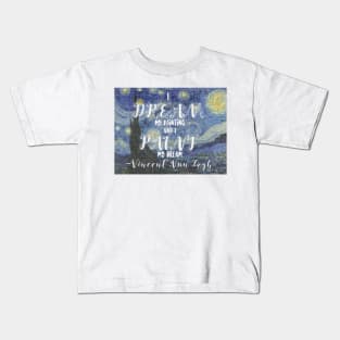 Van Gogh Quote Kids T-Shirt